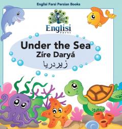 Englisi Farsi Persian Books Under the Sea Zíre Daryá: Under the Sea Zíre Daryá: 4