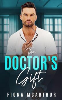 The Doctor's Gift: Book 1 (Big City Doctors)