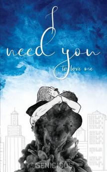 I Need You To Love Me: 2