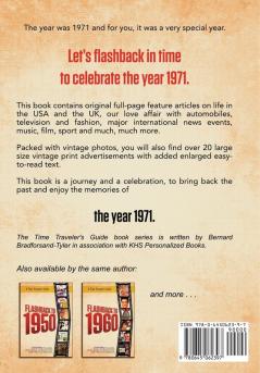 Flashback to 1971 - A Time Traveler's Guide: Celebrating the people places politics and pleasures that made 1971 a very special year. Perfect ... gift. (A Time-Traveler's Guide - Flashback)