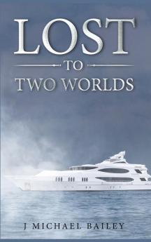 Lost To Two Worlds