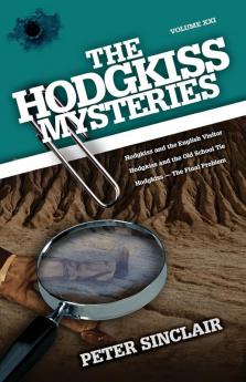 The Hodgkiss Mysteries: Hodgkiss and the English Visitor and Other Stories: XXI