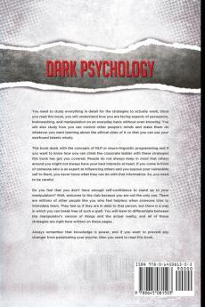 Dark Psychology: Uncover the Secrets to Defend Yourself Against Mind Control Deception Brainwashing and Covert NLP. Master How to Analyze People Read Body Language and Stop Being Manipulated