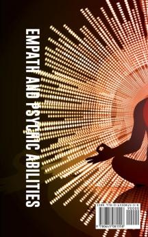 Empath and Psychic Abilities A Survival Guide for Highly Sensitive People. Guided Meditations to Open Your Third Eye Expand Mind Power Develop Telepathy Intuition and Clairvoyance