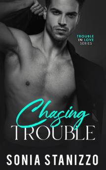 Chasing Trouble