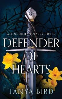 Defender of Hearts: 2 (Kingdom of Walls)