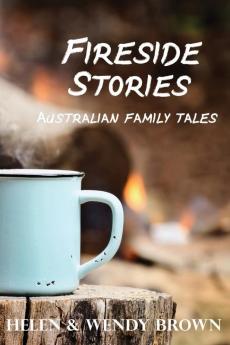 Fireside Stories: Australian Family Tales