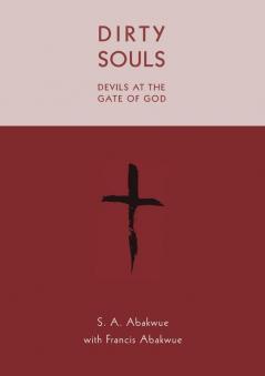 Dirty Souls DEVILS AT THE GATE OF GOD