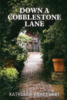 Down a Cobblestone Lane