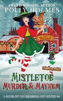 Mistletoe Murder & Mayhem