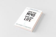Grow Your Mind Grow Your Life