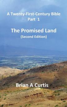 The Promised Land: 1 (A Twenty-First-Century Bible)