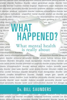 What Happened? What Mental Health is Really About