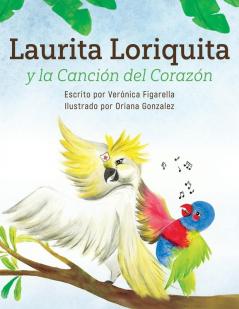 Laurita Loriquita y la Cancion del Corazon