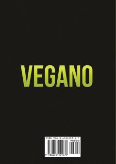 Vegano: 101 deliciosas recetas de dieta vegana para vegetarianos y crudiveganos