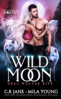 Wild Moon: Paranormal Romance: 1 (Kingdom of Wolves)