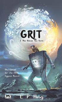 Grit Book I: The Voices You Form: 1