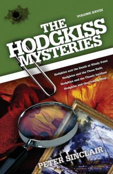 The Hodgkiss Mysteries: Hodgkiss and the Death at Windy Point and Other Stories: XXVIII