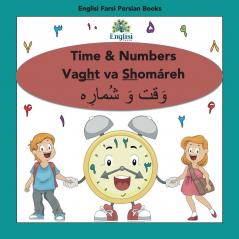 Persian Numbers, Time & Math Shomáreh Vaght Va Ríází: In Persian, English & Finglisi: Time & Numbers Vaght Va Shomáreh (Englisi Farsi Persian Books)