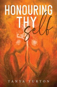 Honouring Thy Self