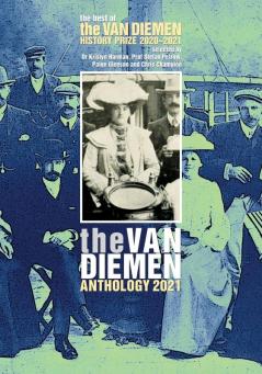 The Van Diemen Anthology 2021: The best of the Van Diemen History Prize 2020-2021