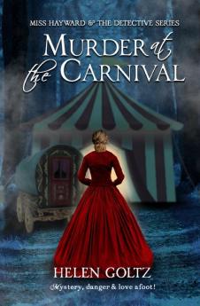 Murder at the Freak Show: 1 (Miss Hayward & the Detective)