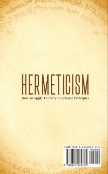 Hermeticism: How to Apply the Seven Hermetic Principles
