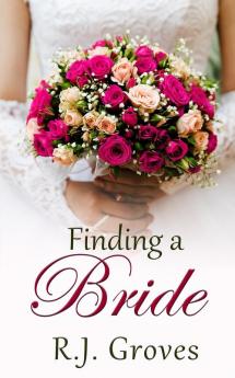 Finding a Bride: 1 (Jilted Brides)