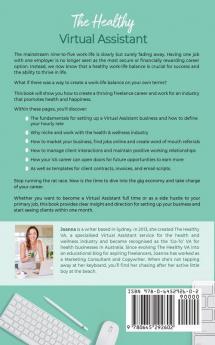 The Healthy Virtual Assistant: How to Become a Virtual Assistant for the Health and Wellness Industry