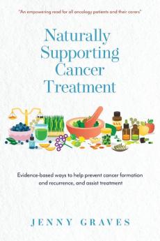 Naturally Supporting Cancer Treatment