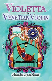 Violetta and The Venetian Violin: 1