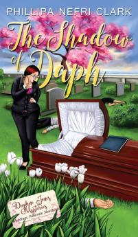 The Shadow of Daph: Weddings. Funerals. Sleuthing.: 2 (Daphne Jones Mysteries)