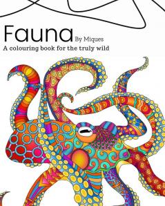 Fauna: A colouring book for the truly wild