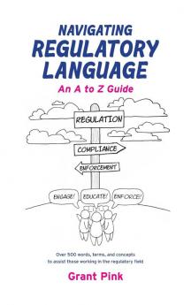 Navigating Regulatory Language: An A to Z Guide