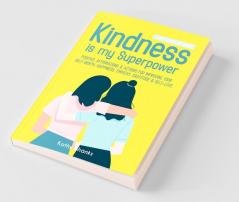 Kindness is my Superpower