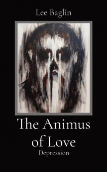 The Animus of Love: Depression