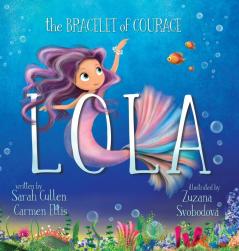 Lola The Bracelet of Courage