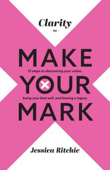 Clarity to Make Your Mark