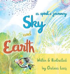 Earth & Sky - A Spirit's Journey