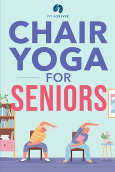 CHAIR YOGA FOR SENIORS