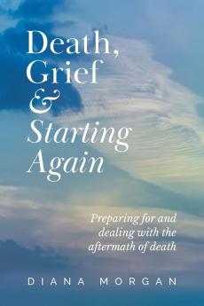 Death Grief and Starting Again