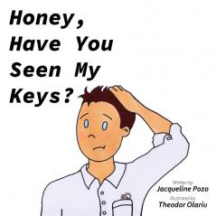 Honey Have You Seen My Keys?