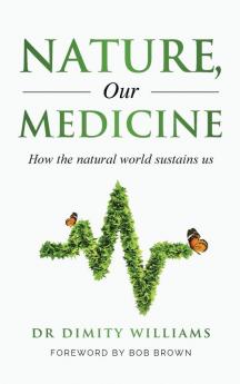 Nature Our Medicine