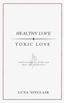 Healthy Love | Toxic Love