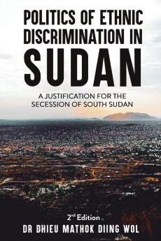POLITICS OF ETHNIC  DISCRIMINATION  IN SUDAN