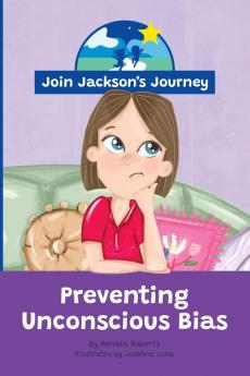 JOIN JACKSON's JOURNEY Preventing Unconscious Bias