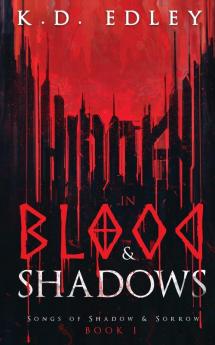 Hidden in Blood & Shadows