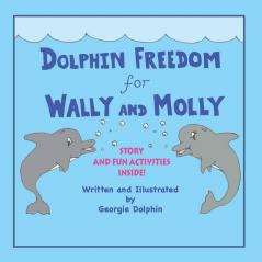 Dolphin Freedom for Wally and Molly