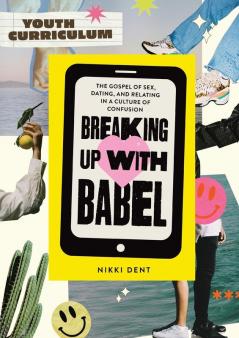 Breaking Up With Babel Youth Curriculum