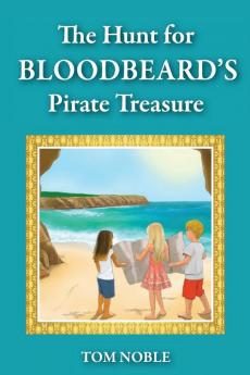 The Hunt For Bloodbeard's Pirate Treasure